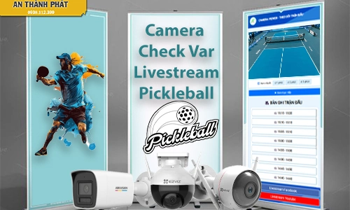 Camera Check Var Livestream Pickleball, Camera Livestream Pickleball, Camera Check Var Pickleball, BẢng Điểm Camera Check Var Livestream Pickleball, Lắp Đặt,  Camera Check Var Pickleball,  Camera Check Var Pickleball có Bảng điểm, Chek var pickleball