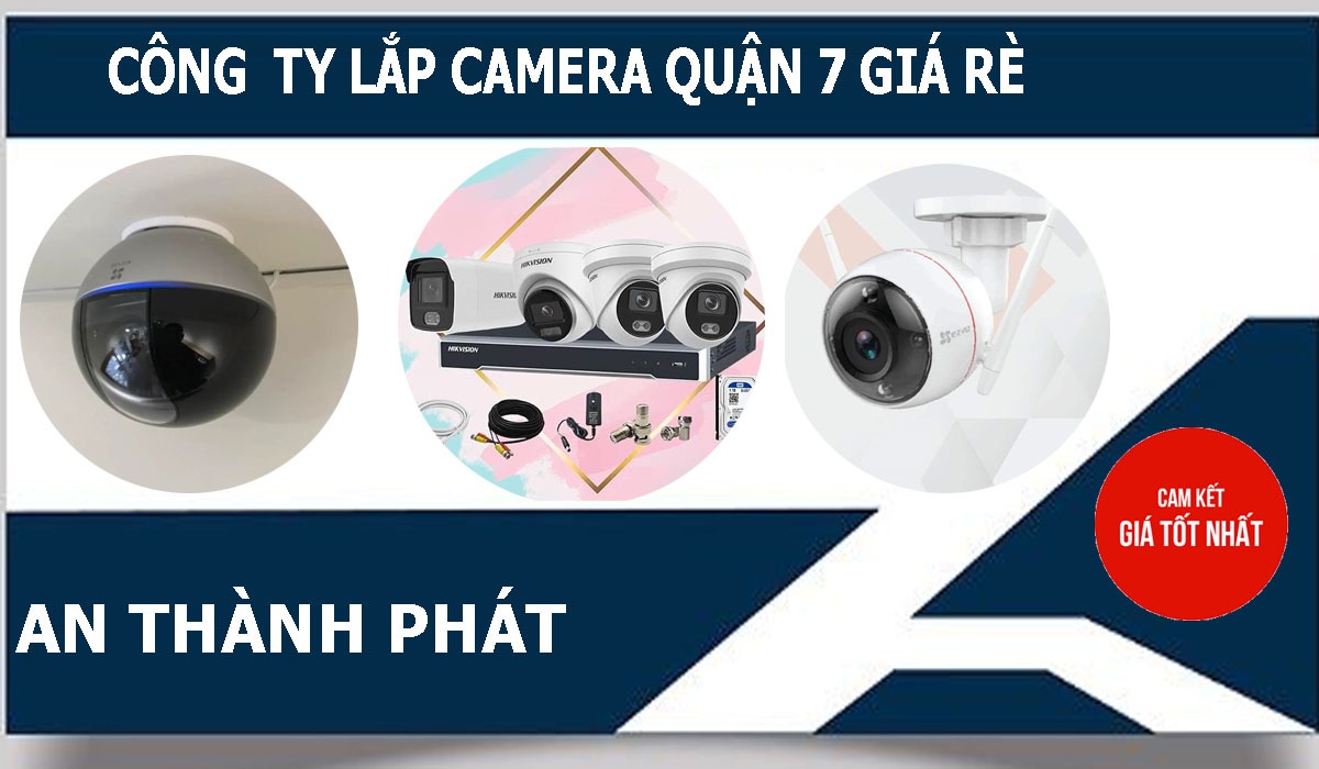 Công ty lắp camera quan sát tại quận 7 giá rẻ