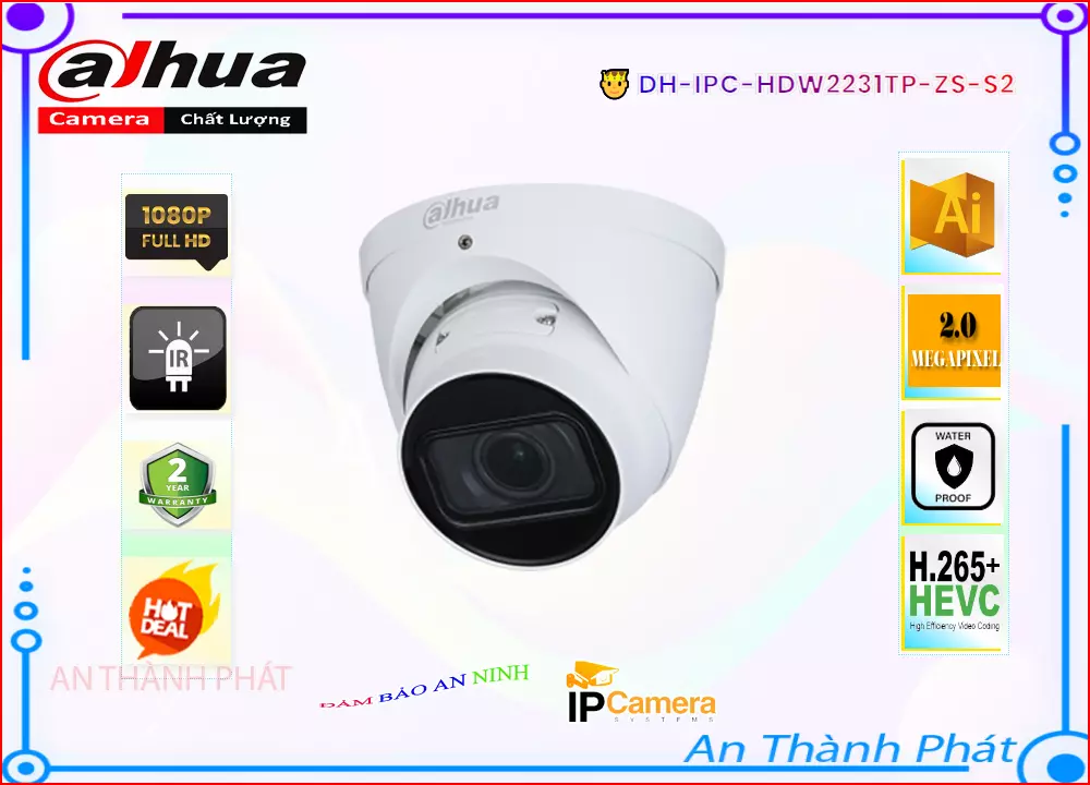 Camera IP Dahua DH-IPC-HDW2231TP-ZS-S2,Thông số DH-IPC-HDW2231TP-ZS-S2,DH-IPC-HDW2231TP-ZS-S2 giá mới nhất,DH-IPC-HDW2231TP-ZS-S2 Công Nghệ POE  Bán Sỉ, Loại Camera an ninh DH IPC HDW2231TP ZS S2,DH-IPC-HDW2231TP-ZS-S2 chiết khấu cao,Giá Bán DH-IPC-HDW2231TP-ZS-S2 FULL HD 1080P 2.0 MP ,DH-IPC-HDW2231TP-ZS-S2 Chính hãng,Bán rẻ DH-IPC-HDW2231TP-ZS-S2,Giá DH-IPC-HDW2231TP-ZS-S2,thông số DH-IPC-HDW2231TP-ZS-S2,DH-IPC-HDW2231TP-ZS-S2 Giá rẻ nhất,DH-IPC-HDW2231TP-ZS-S2 Chiết khấu cao,DH-IPC-HDW2231TP-ZS-S2 Đang giảm giá