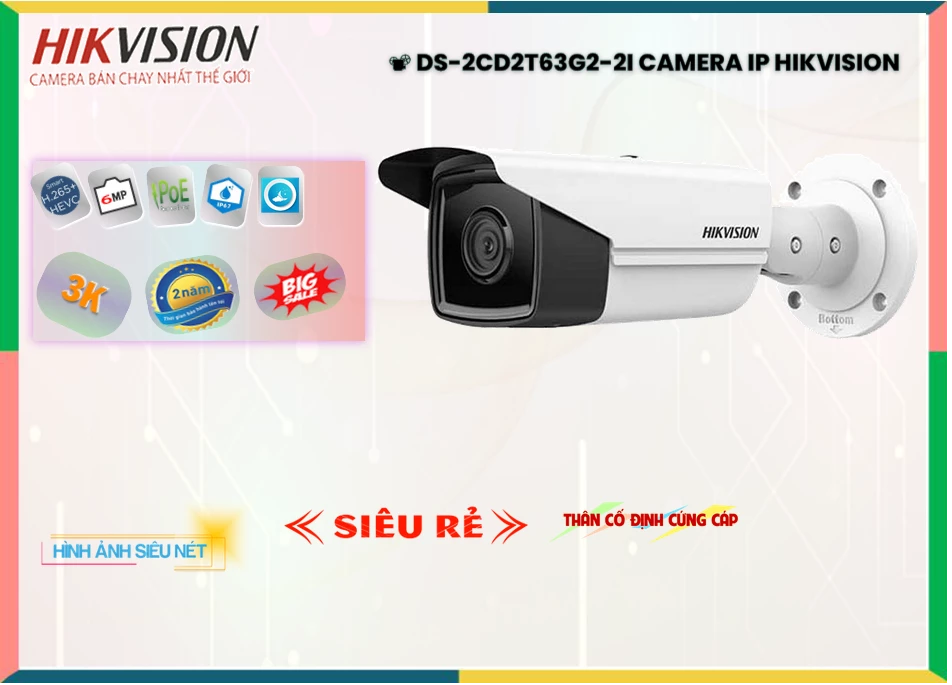 Camera Hikvision Với giá cạnh tranh DS-2CD2T63G2-2I Camera Hikvision Với giá cạnh tranh DS-2CD2T63G2-2I