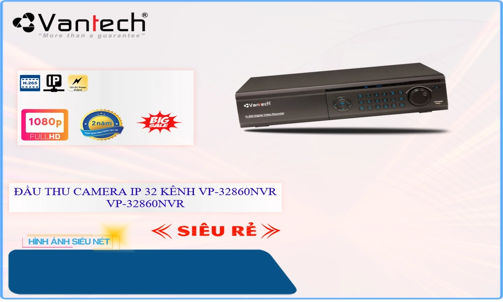 Đầu ghi VanTech VP-32860NVR Tiết Kiệm Đầu ghi VanTech VP-32860NVR Tiết Kiệm